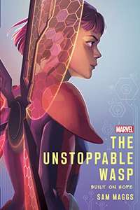 The Unstoppable Wasp: Built On Hope (Tapa Dura)- En inglés